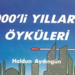 Haldun Aydıngün’den 2000’li Yılların Öyküleri