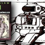 Stanislaw Lem’in Robot Öykülerinden Oluşan Bir Derleme: Ölümlü Makineler