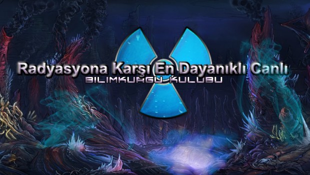 radyasyona en dayanlikli canli