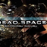 Yaşamın Bittiği Yer: Dead Space