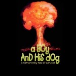 Post-Apokaliptik Bir Kara Komedi: A Boy and His Dog