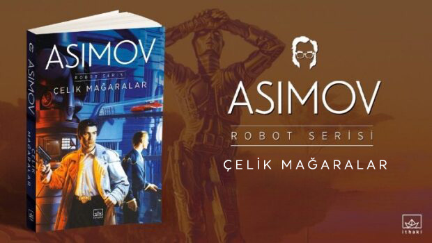 robot serisi - celik magaralar