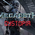 Megadeth’in 15. Stüdyo Albümü: Dystopia