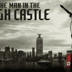 Bir Alternatif Tarih Kurgusu: Yüksek Şatodaki Adam