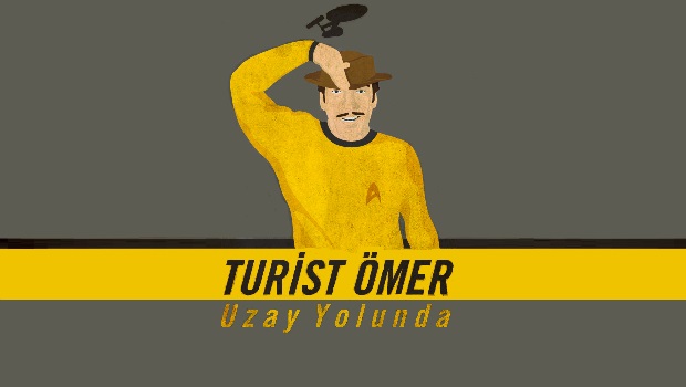 turist omer uzay yolunda