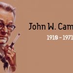 Bilimkurgunun Altın Çağını Başlatan Adam: John W. Campbell