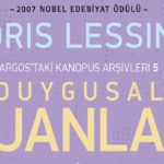 Argos’taki Kanopus Arşivleri V: Duygusal Ajanlar’ın Söylem Hastalığı