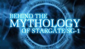 Behind the Mythology of Stargate SG-1