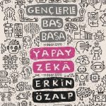 Gençlerle Baş Başa: Yapay Zekâ