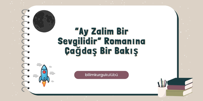 ay zalim bir sevgilidir