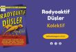 İnsana ve Geleceğe Dair: Radyoaktif Düşler