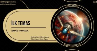 sesli oyku ilk temas ismail yamanol
