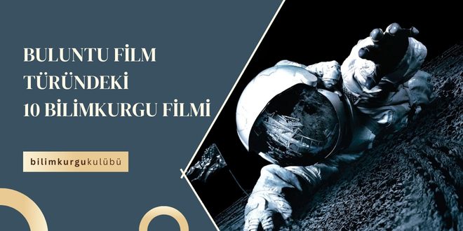 Buluntu Film Türündeki 10 Bilimkurgu Filmi