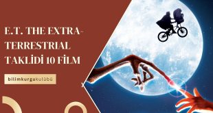 E.T. the Extra-Terrestrial Taklidi 10 Film
