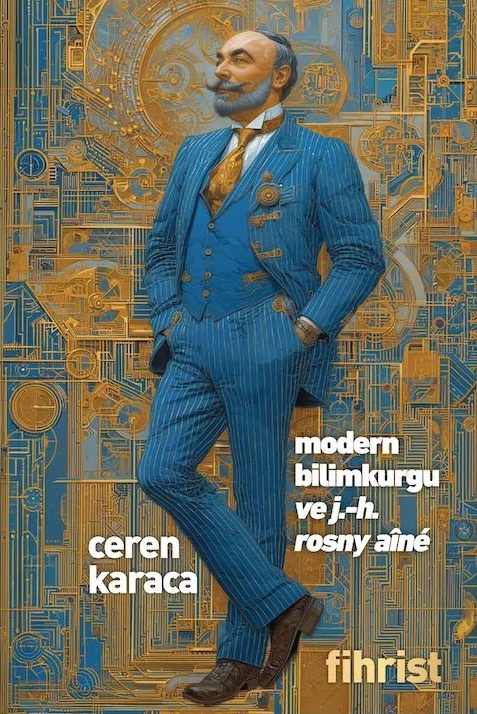  Modern Bilimkurgu ve J.-H. Rosny Aîné – Ceren Karaca