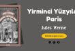 Bir Jules Verne Distopyası: Yirminci Yüzyılda Paris