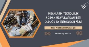 gelismis insan ve ilkel uzayli filmleri bilimkurgu